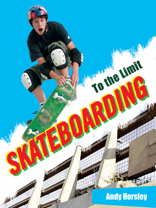 Title details for Skateboarding by Andy Horsley - Available